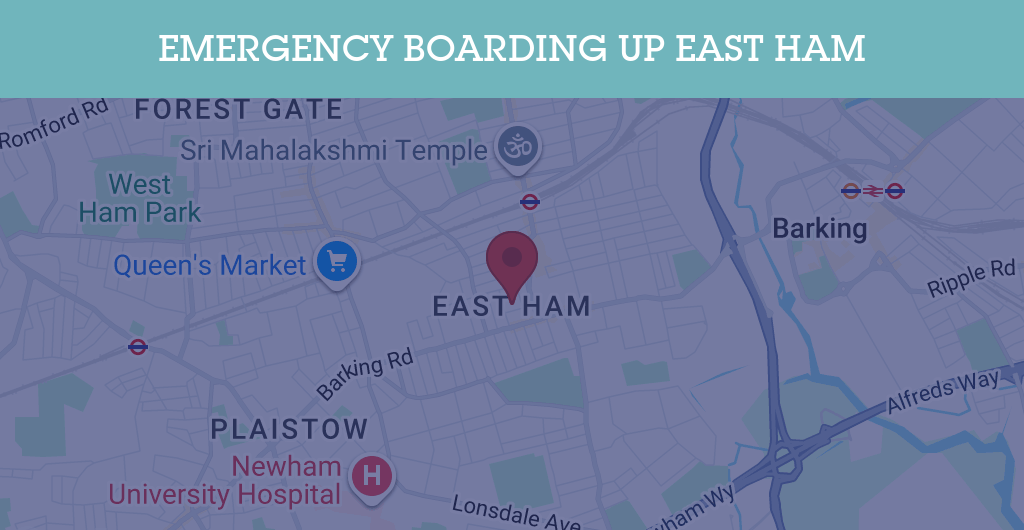 Emergency Boarding Up Services in East Ham - E6
