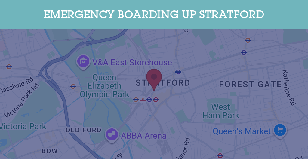 Emergency Boarding Up Services in Stratford - E7